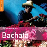 Various - Rough Guide To Bachata - Kliknutím na obrázok zatvorte